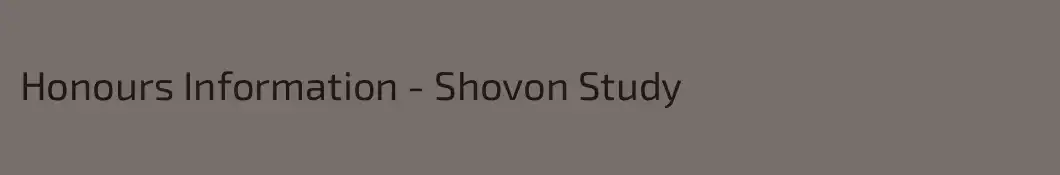 Honours Information - Shovon Study